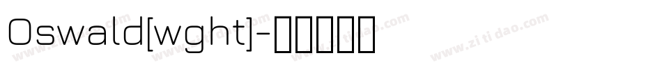 Oswald[wght]字体转换